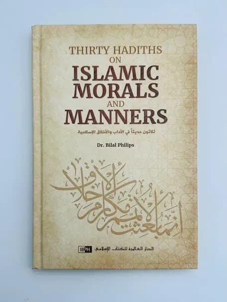 Thirty Hadiths On Islamic Morals And Manners