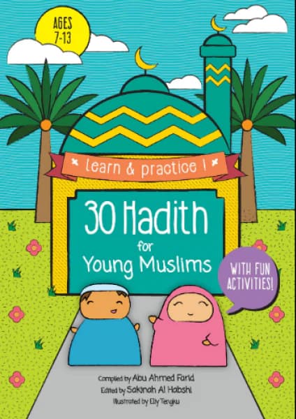 Learn & Practise 30 Hadith for Young Muslims