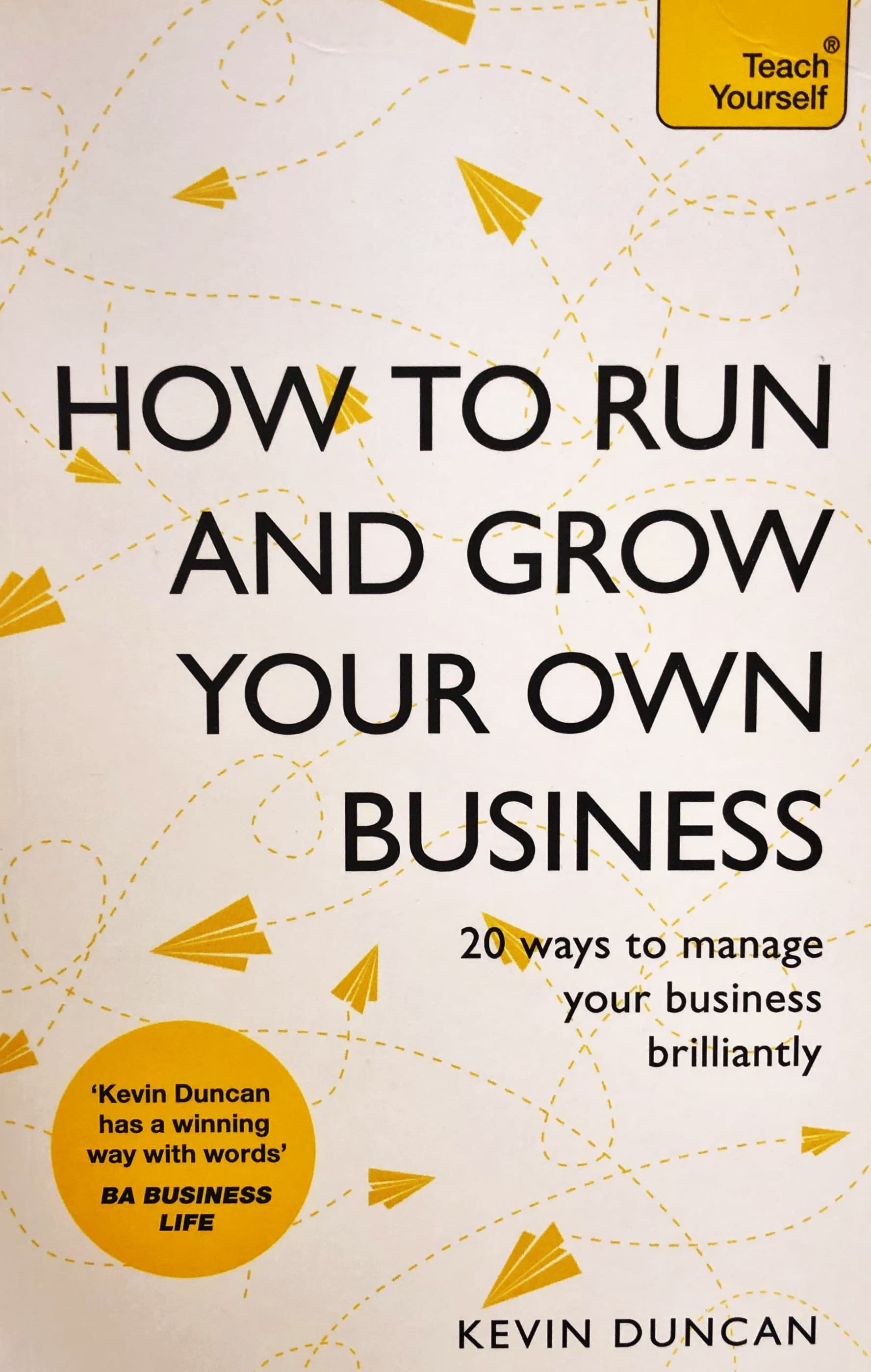 How to Run and Grow Your Own Business