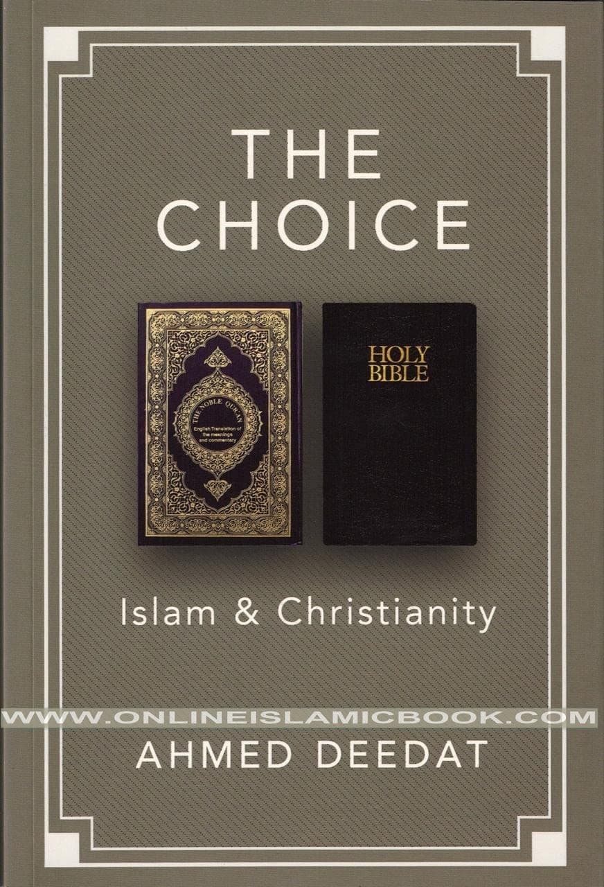 The Choice,Islam & Christianity - Vol :1.2