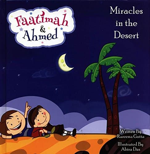 Faatimah & Ahmed -Miracles inthe Desert