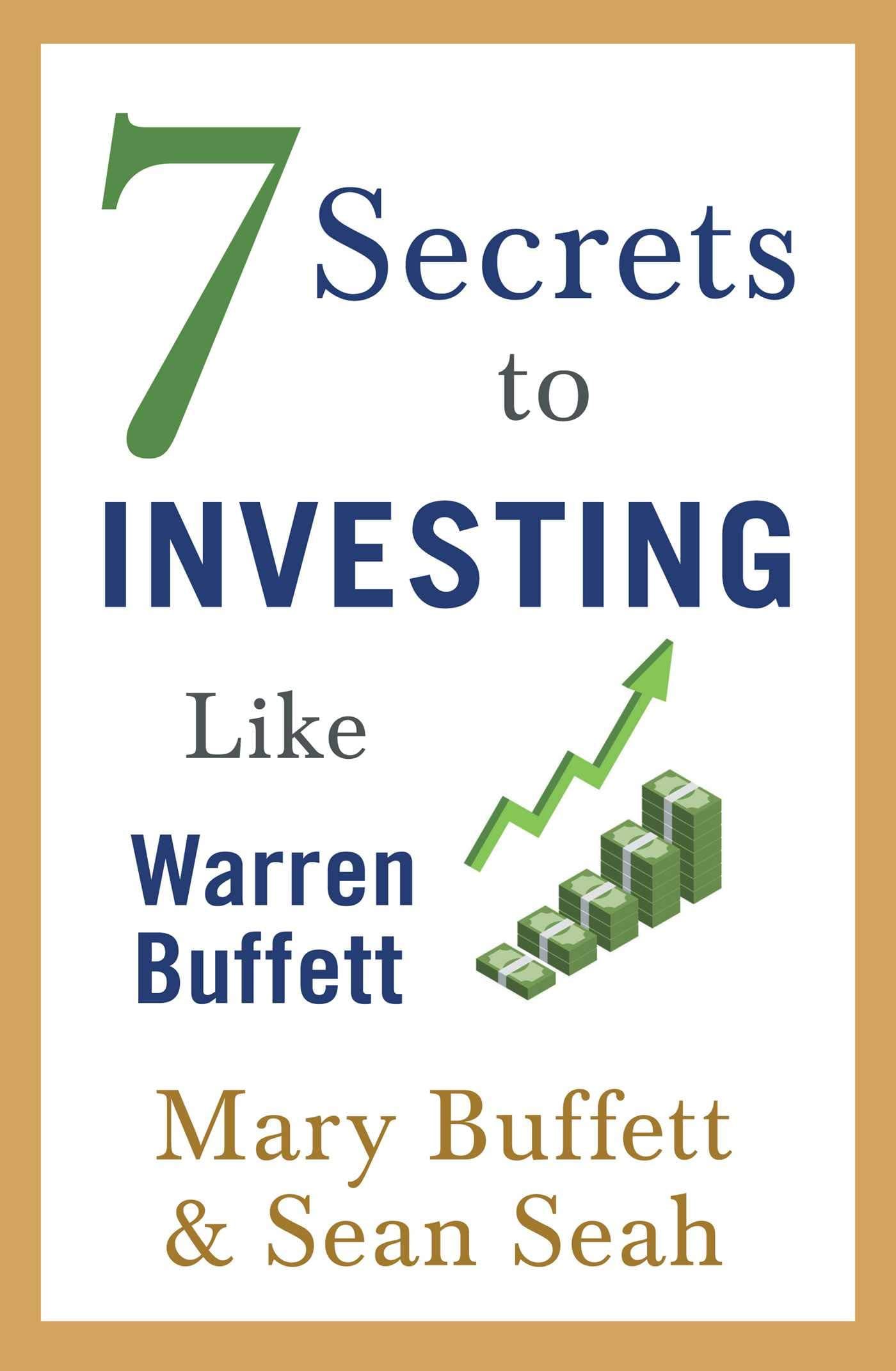 7 SECRETS TO INVESTING LIKE
