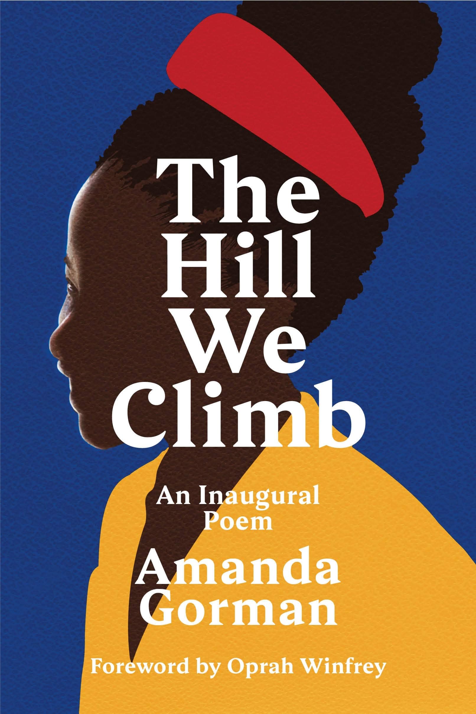 The Hill We Climb: An Inaugural Poem
