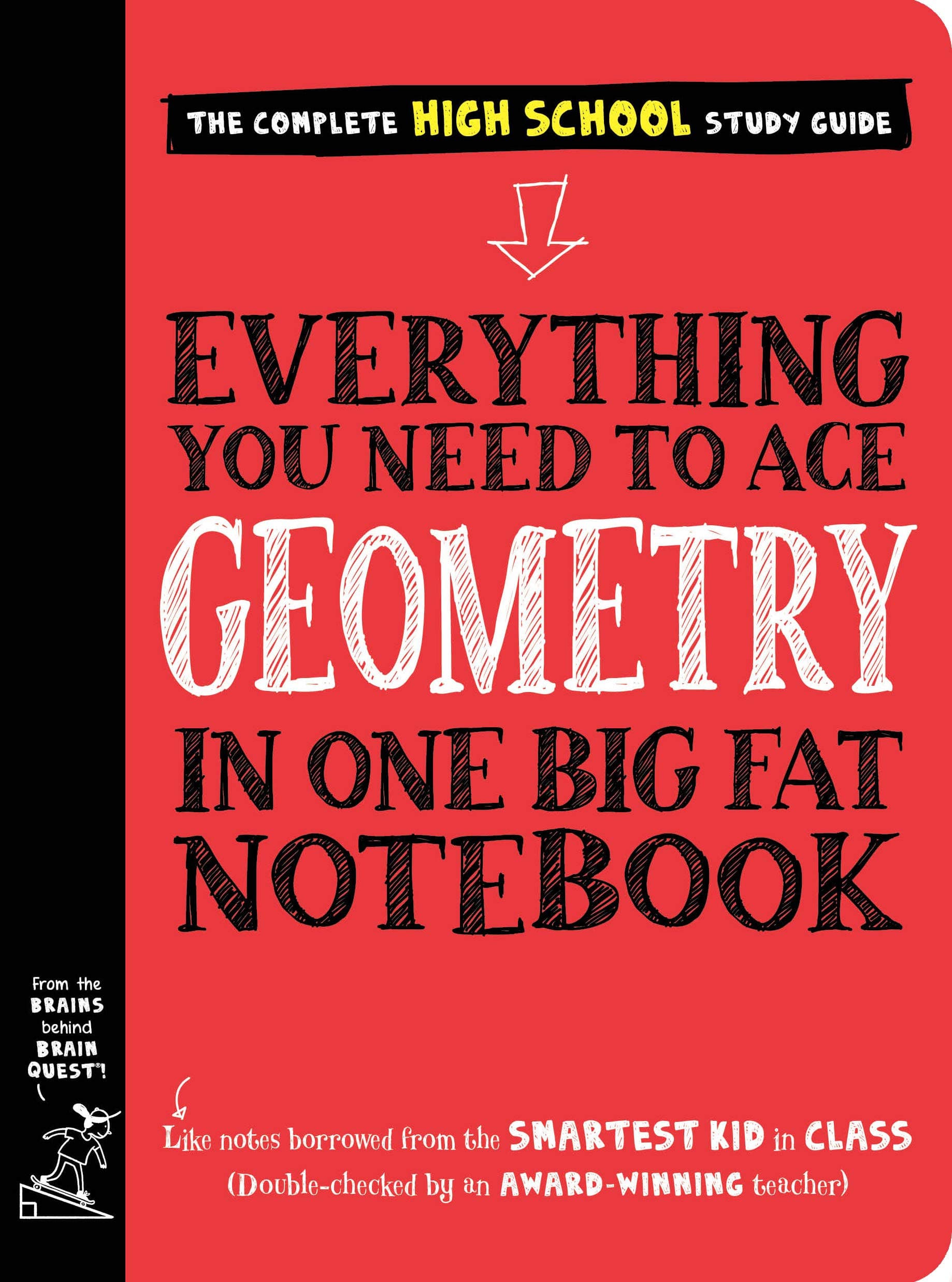EVERYTHING YOU NEED TO ACE GEOMETRY IN ONE BIG FAT NOTEBOOK