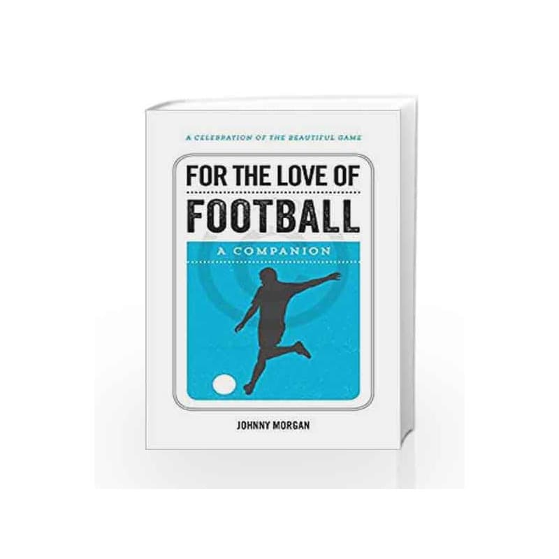 For the love of Foot Ball