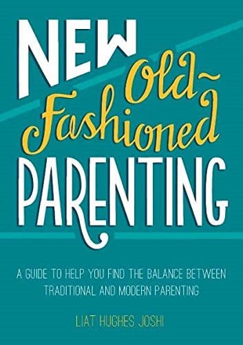 New old Fashioned Parenting