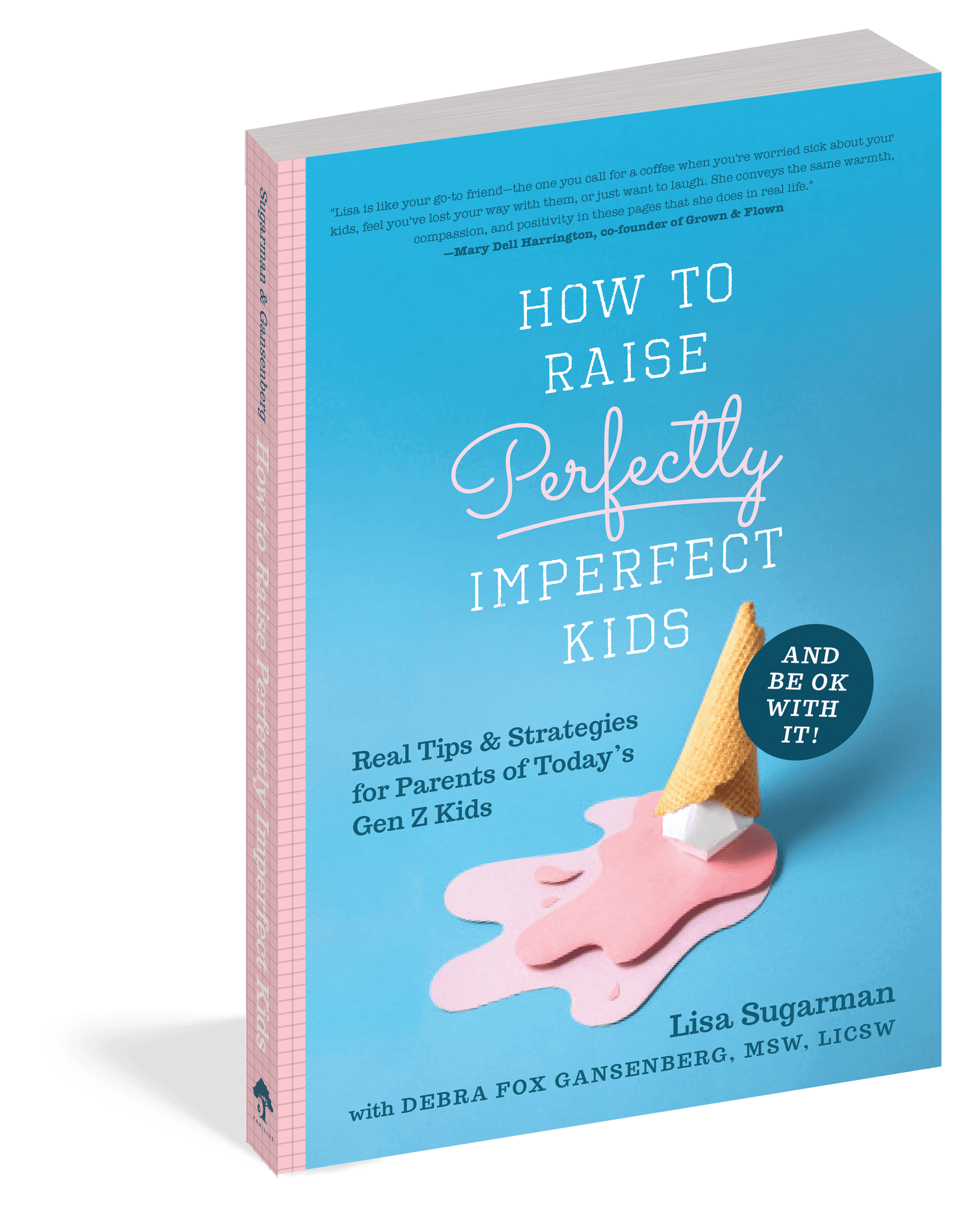 HOW TO RAISE PERFECTLY IMPERFECT KIDS AND BE OK WITH IT