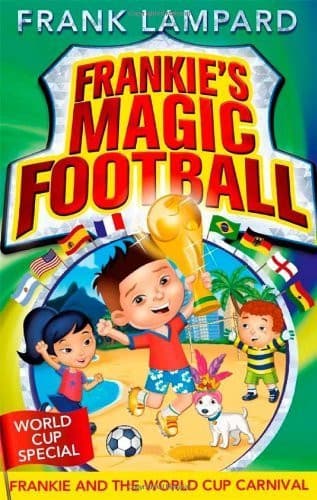Frankie's Magic Football Frankie and the World Cup Carnival
